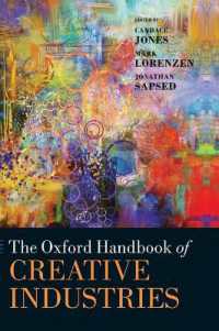 オックスフォード版　創造的産業ハンドブック<br>The Oxford Handbook of Creative Industries (Oxford Handbooks)