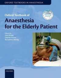 オックスフォード高齢者麻酔テキスト<br>Oxford Textbook of Anaesthesia for the Elderly Patient (Oxford Textbooks in Anaesthesia)