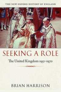 Seeking a Role : The United Kingdom 1951--1970 (New Oxford History of England)