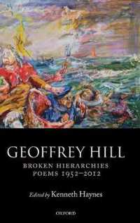 ジェフリー・ヒル全詩集<br>Broken Hierarchies : Poems 1952-2012