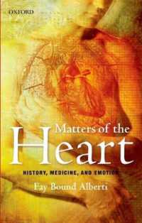 心臓と心：歴史、医学と情動<br>Matters of the Heart : History, Medicine, and Emotion