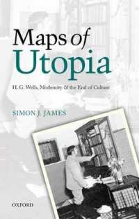 Ｈ・Ｇ・ウェルズ、モダニティと文化の終焉<br>Maps of Utopia : H. G. Wells, Modernity and the End of Culture