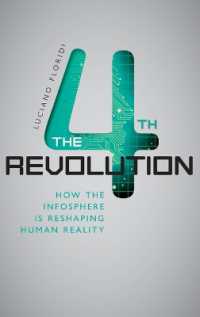 第四の革命：情報空間と人間の変容<br>The Fourth Revolution : How the Infosphere is Reshaping Human Reality