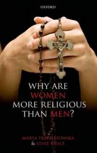 女性はなぜ男性よりも宗教的なのか<br>Why are Women more Religious than Men?