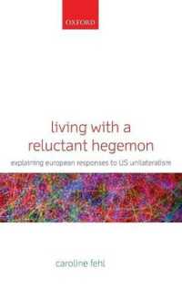 米国の単独主義へのヨーロッパの反応<br>Living with a Reluctant Hegemon : Explaining European Responses to US Unilateralism