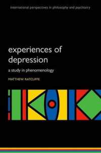 うつの現象学<br>Experiences of Depression : A study in phenomenology (International Perspectives in Philosophy & Psychiatry)