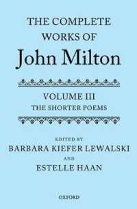 オックスフォード版　ミルトン全集　第３巻：短詩集<br>The Complete Works of John Milton : Volume III: the Shorter Poems (The Complete Works of John Milton)