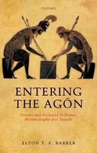 Entering the Agon : Dissent and Authority in Homer, Historiography, and Tragedy
