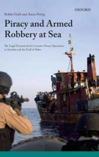 海賊対策の法枠組：ソマリアとアデン湾<br>Piracy and Armed Robbery at Sea : The Legal Framework for Counter-Piracy Operations in Somalia and the Gulf of Aden