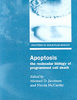 アポトーシスの分子生物学<br>Apoptosis : The Molecular Biology of Programmed Cell Death (Frontiers in Molecular Biology)