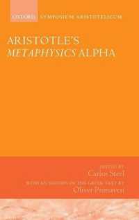 アリストテレス『形而上学』第１巻シンポジウム<br>Aristotle's Metaphysics Alpha : Symposium Aristotelicum (Symposia Aristotelica)
