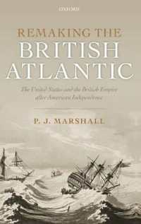Remaking the British Atlantic : The United States and the British Empire after American Independence
