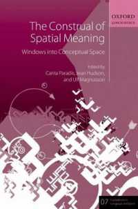 空間的意味の解釈<br>The Construal of Spatial Meaning : Windows into Conceptual Space (Explorations in Language and Space)