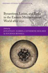 Byzantines, Latins, and Turks in the Eastern Mediterranean World after 1150 (Oxford Studies in Byzantium)