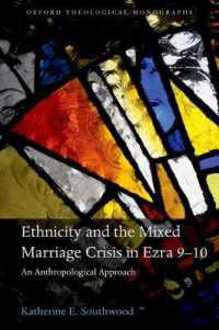 Ethnicity and the Mixed Marriage Crisis in Ezra 9-10 : An Anthropological Approach (Oxford Theological Monographs)