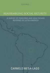 ラテンアメリカの社会保障改革<br>Reassembling Social Security : A Survey of Pensions and Health Care Reforms in Latin America