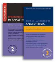 Oxford Handbook of Anaesthesia, 3rd Ed. + Emergencies in Anaesthesia, 2nd Ed. （3 PCK）