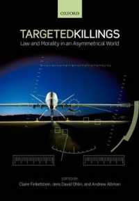 標的殺害の法的・道徳的問題<br>Targeted Killings : Law and Morality in an Asymmetrical World (Ethics, National Security, and the Rule of Law)