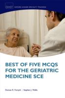 Best of Five MCQs for the Geriatric Medicine SCE (Oxford Higher Specialty Training Higher) （1ST）