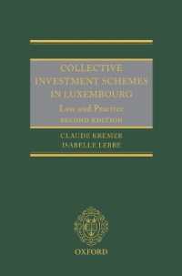 ルクセンブルクにおける集団投資スキーム（第２版）<br>Collective Investment Schemes in Luxembourg : Law and Practice （2ND）