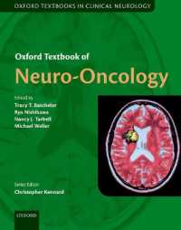 オックスフォード神経腫瘍学テキスト<br>Oxford Textbook of Neuro-Oncology (Oxford Textbooks in Clinical Neurology)