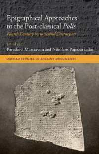 Epigraphical Approaches to the Post-Classical Polis : Fourth Century BC to Second Century AD (Oxford Studies in Ancient Documents)