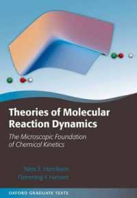 Theories of Molecular Reaction Dynamics : The Microscopic Foundation of Chemical Kinetics (Oxford Graduate Texts)