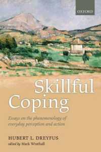 Ｈ．ドレイファス論文集：日常の知覚と行為の現象学<br>Skillful Coping : Essays on the phenomenology of everyday perception and action