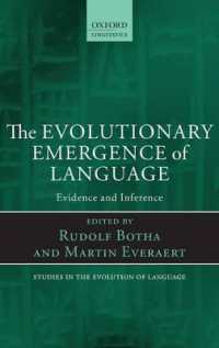 言語の進化的創発<br>The Evolutionary Emergence of Language : Evidence and Inference (Oxford Studies in the Evolution of Language)
