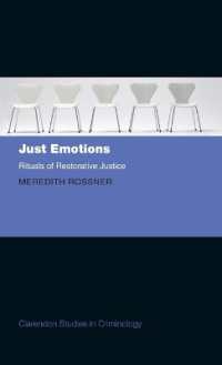 修復的司法の儀礼と情動<br>Just Emotions : Rituals of Restorative Justice (Clarendon Studies in Criminology)