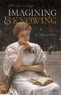Imagining and Knowing : The Shape of Fiction