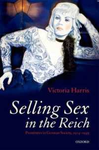 ドイツにおける売春1914-45年<br>Selling Sex in the Reich : Prostitutes in German Society, 1914-1945