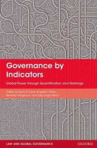 指標による統治：分類と序列を通じたグローバル権力の行使<br>Governance by Indicators : Global Power through Quantification and Rankings (Law and Global Governance)