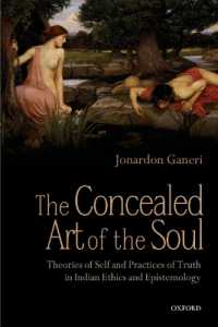 The Concealed Art of the Soul : Theories of Self and Practices of Truth in Indian Ethics and Epistemology