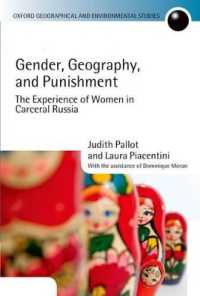 Gender, Geography, and Punishment : The Experience of Women in Carceral Russia (Oxford Geographical and Environmental Studies Series)