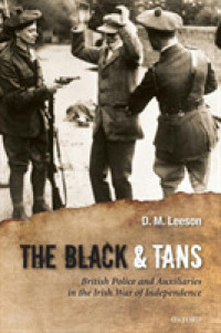 The Black and Tans : British Police and Auxiliaries in the Irish War of Independence, 1920-1921