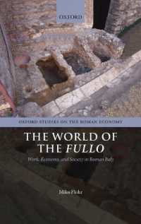 The World of the Fullo : Work, Economy, and Society in Roman Italy (Oxford Studies on the Roman Economy)