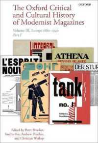 オックスフォード版　モダニズム誌の批評文化史（全３巻）第３巻：ヨーロッパ1880-1940年<br>The Oxford Critical and Cultural History of Modernist Magazines : Volume III: Europe 1880 - 1940 (Oxford Critical Cultural History of Modernist Magazines)