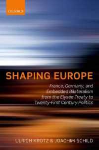独仏の二国間主義：エリゼ条約から２１世紀まで<br>Shaping Europe : France, Germany, and Embedded Bilateralism from the Elysée Treaty to Twenty-First Century Politics
