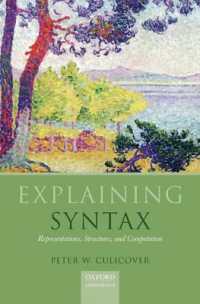 統語論の解明：表示・構造・計算<br>Explaining Syntax : Representations, Structures, and Computation