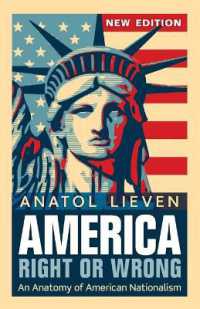 アメリカのナショナリズム（新版）<br>America Right or Wrong : An Anatomy of American Nationalism NEW EDITION
