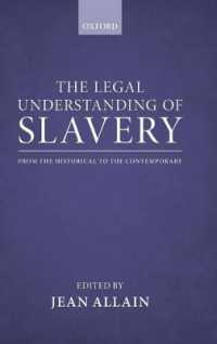 奴隷の法制史<br>The Legal Understanding of Slavery : From the Historical to the Contemporary