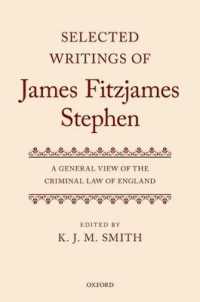 Selected Writings of James Fitzjames Stephen : A General View of the Criminal Law of England (Selected Writings of James Fitzjames Stephen)