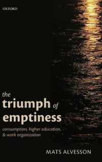 The Triumph of Emptiness : Consumption, Higher Education, and Work Organization