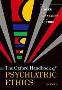 オックスフォード版　精神医学の倫理ハンドブック（全２巻）<br>The Oxford Handbook of Psychiatric Ethics : Pack (Oxford Handbooks)