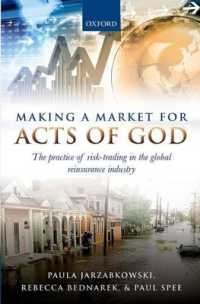 グローバル再保険業界におけるリスク取引の実務<br>Making a Market for Acts of God : The Practice of Risk Trading in the Global Reinsurance Industry