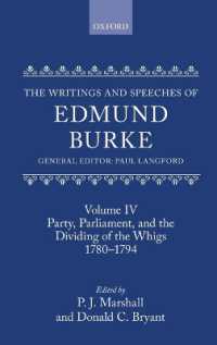 エドマンド・バーク著作・演説集　第４巻：1780-1794年<br>The Writings and Speeches of Edmund Burke : Volume IV: Party, Parliament, and the Dividing of the Whigs, 1780-1794 (Writings and Speeches of Edmund Burke)
