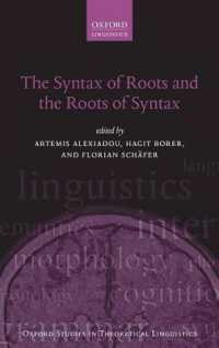 語根と統語論（オックスフォード理論言語学研究叢書）<br>The Syntax of Roots and the Roots of Syntax (Oxford Studies in Theoretical Linguistics)