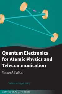 原子物理学・遠隔通信のための量子エレクトロニクス（第２版）<br>Quantum Electronics for Atomic Physics and Telecommunication (Oxford Graduate Texts) （2ND）