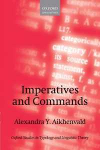命令形と命令の類型論<br>Imperatives and Commands (Oxford Studies in Typology and Linguistic Theory)